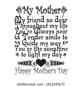 Mother Day Quote, My Mother My Friend So Dear