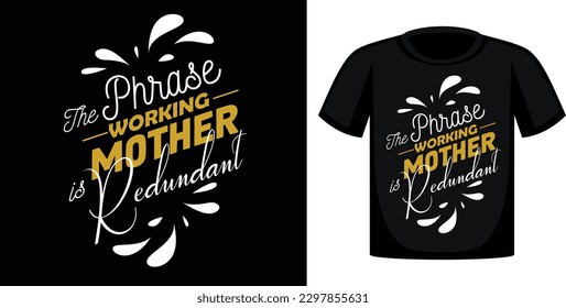 Mother day special t-shirt design for you.