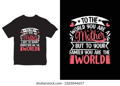 Mother Day T-shirt for Mother Day