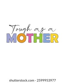 Mother Day T-shirt, Mother T-shirt 