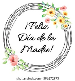 Mother Day vector greeting card. Hand drawn romantic round frame decorated cute colors flowers on white background. Lettering title in Spanish