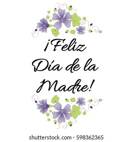 Mother Day vector greeting card. Hand drawn romantic banner decorated cute hand drawn violet flowers on white background. Lettering title in Spanish