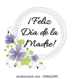 Mother Day vector greeting card. Hand drawn romantic wreath decorated cute colors flowers on white background. Lettering title in Spanish