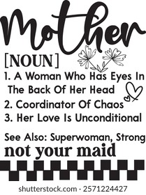 Mother Definition a woman who has eyes behind her Mother's Day T-shirt Design