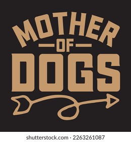  Mother Of Dogs  svg design, vector file.
