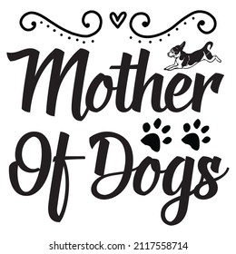 Mother Of Dogs t-shirt design, vector file.