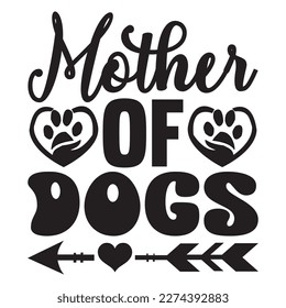 Mother of Dogs t-shirt design vector file