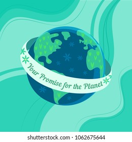 Mother Earth Day concept. Slogan to promise make the planet clean. Stop polluting the earth symbol. Ecological design element. Eco Green world banner background, flyer template. Vector illustration
