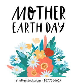 Mother earth day, handdrawn greeting card template in vector. Earth Day. 22 april. Blooming wildflowers, herbs and leaves bouquet composition with typography. 