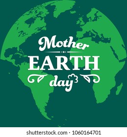 Mother Earth Day typographical badge on the flat Earth planet silhouette. Retro and vintage Earth day concept with the dark green background. Minimal design. Vector Illustration.