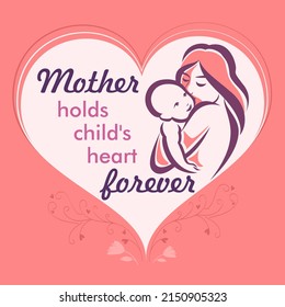 A mother holds child's heart forever
