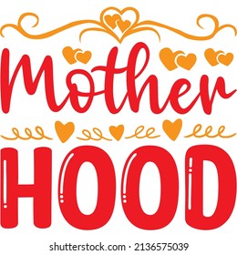 mother hood t-shirt design ,vector file.