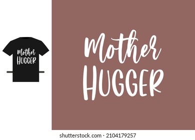 Mother hugger t shirt design