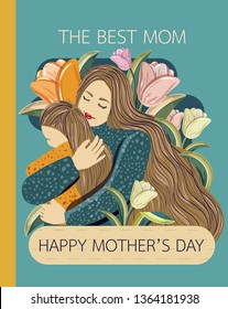 Mother hugs little daughter. Vector illustration.
Mother's day greeting card with tulip background.