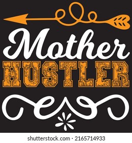 mother hustler design, vector file.