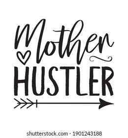 Mother Hustler Mother's Day Gift