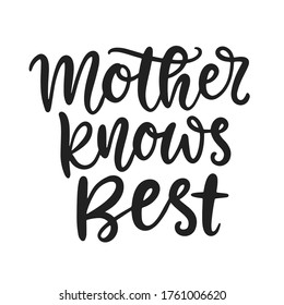 Mother Knows Best Sarcastic Mama Phrase Stock Vector (Royalty Free ...