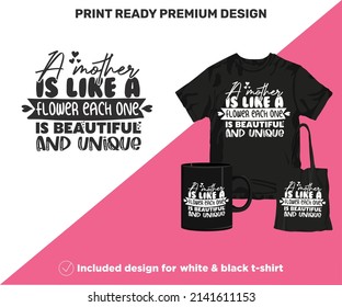 A Mother is like a Flower. Print-ready design for shirts mugs decor vinyl other printing media. Cute Printable SVG cut files for Black and White Sublimation printing. Mother's Day surprise gift.