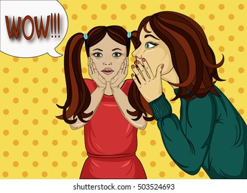 The mother of a little girl whispering a secret into the ear. Child surprised. Bubble with the word WOW.  Pop Art  illustration. 