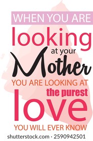 mother love mother day quotes T shirt typography beautiful lines for beautiful mothers