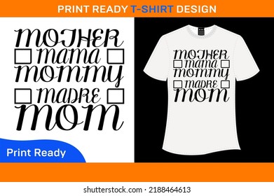 Mother Mama Mommy Madre Mom High Quality T-Shirt