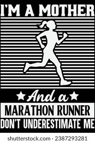 
I'm A Mother And A Marathon Runner eps cut file for cutting machine