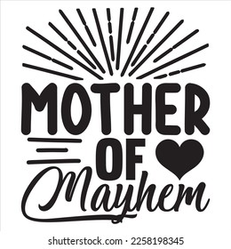 Mother of Mayhem  t-shirt design vector file