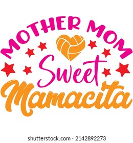 Mother Mom Sweet Mamacita t-shirt design ,vector file.