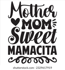 Mother Mom Sweet Mamacita T-shirt Design Vector File