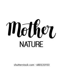 Mother nature vector calligraphy design. Hand-drawn lettering