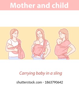 Madre y recién nacido. Mujer joven lleva un bebé en honda. Cómo transportar a un bebé en diferentes posiciones. Un niño o una niña lindo duermen en honda. Niño o niña recién nacido. Ilustración del vector de color.