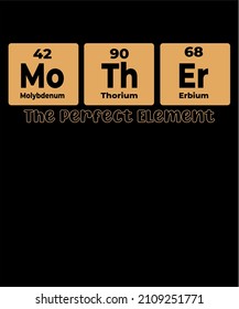 mother the perfect element t-shirt design,