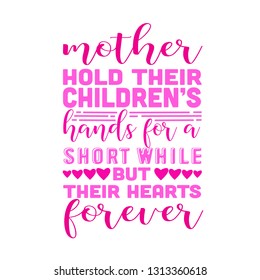 Mother Quote. Mother hold their childreen's hands.