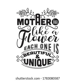 Mother Quote. A Mother like a flower.