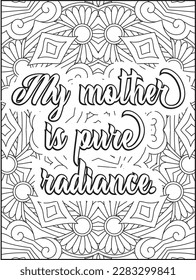 Mother Quotes, Mothers day, Quotes coloring Book pages. Hand drawn with black and white lines. Doodles art for Mother's day or greeting card. Coloring for adults and kids. Vector Illustration