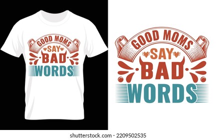 mother quotes typography t-shirt design. funny mom vector graphic, mother day love mom best-selling shirt, mom custom typography t-shirt design
mother quotes typography t-shirt design. funny mom vecto
