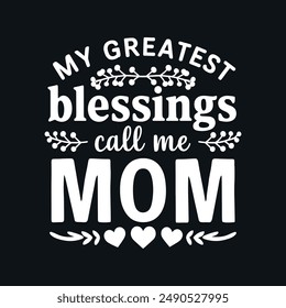 Mother quotes typography t-shirt design