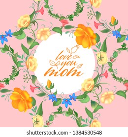 Mother s day greeting card with blossom flowers. Beautiful seamless design with typography. Garden plants with leaves.