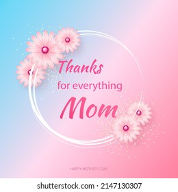 Mother s day greeting card with beautiful blossom flowers. Happy Mother s Day.Round frame. Vector illustration