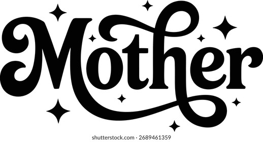 Mother Script Text With Sparkles and Flourishes lettering