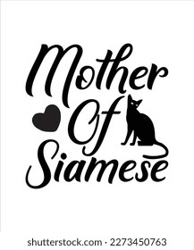 Mother of Siamese typography t shirt and vector 
