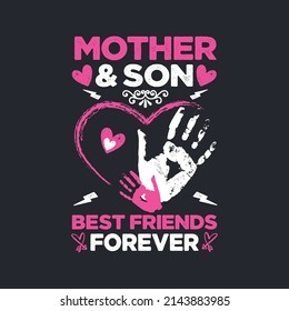 Mother and son, best friends forever. Mother's Day T-Shirt Design, Posters, Greeting Cards, Textiles, and Sticker Vector Illustration