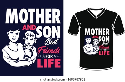 Mother and son and Best Friends for Life by happy mothers day with typography for t shirt print 