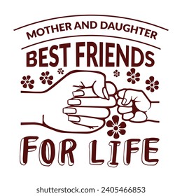 Mother and Son Best Friends for Life typography design for t shirt, tees, sweatshirt, mug, hoody and more. Mom life sweater for women.