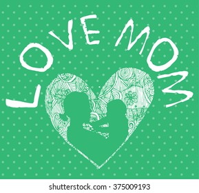 mother and son stylized vector silhouette, outlined sketch of mom and child, green white background, banner or flyer with text Mom for Happy Mothers Day celebration. modern mom.