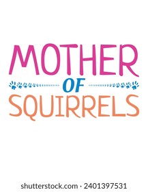 Mother Of Squirrels T Shirt Design