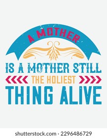 A Mother Is A