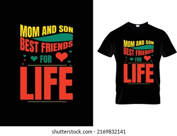 Mother t shirt design mom and son best friends for life