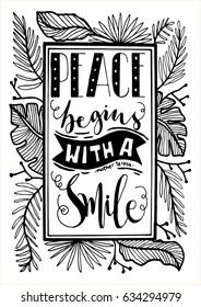 Mother Teresa Quote on white background. Peace begins with A Smile. Hand Lettering. Modern Calligraphy. Handwritten Inspirational motivational quote.
