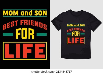 MOTHER T-SHIRT DESIGN MOM AND SON BEST FRIENDS FOR LIFE 4